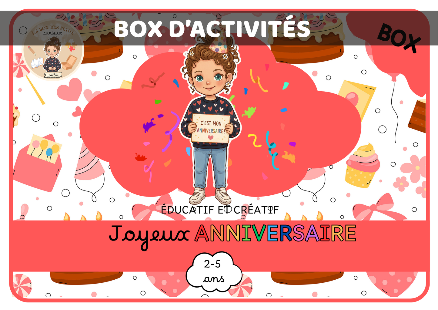BOX 2-5 ANS  - Joyeux anniversaire